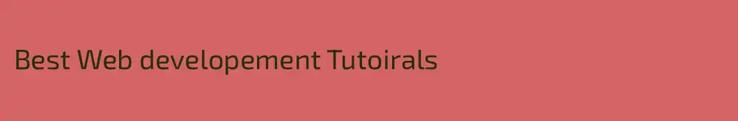 Best Web developement Tutoirals